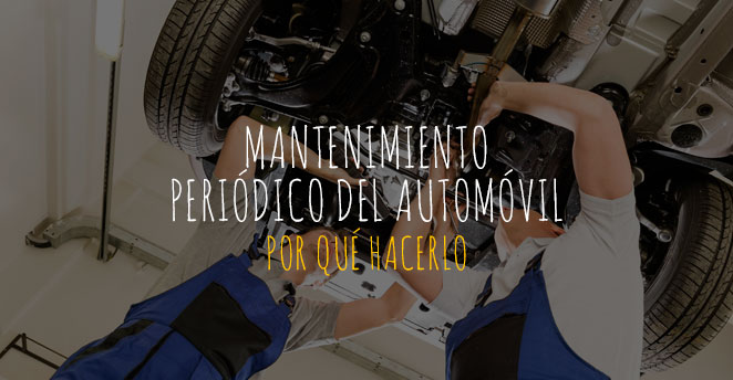 mantenimiento periódico del automóvil