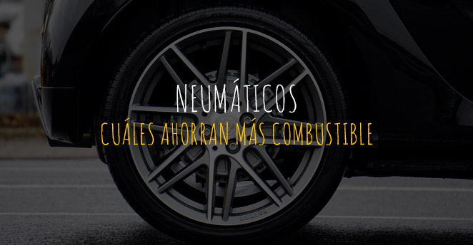 qué neumáticos ahorran más combustible