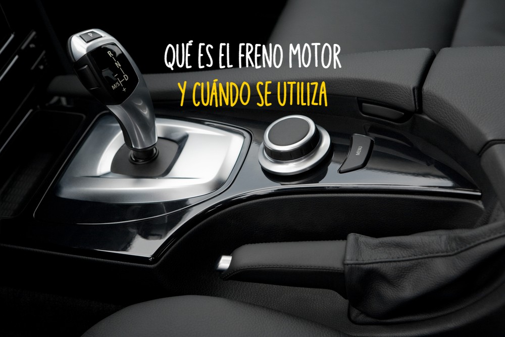 Qué es el freno motor y cuándo se utiliza